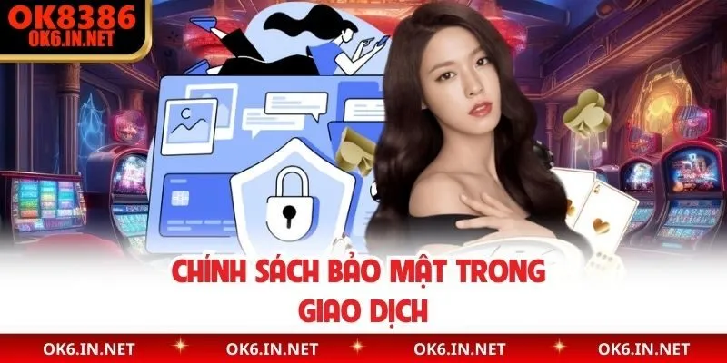 Chính sách bảo mật trong giao dịch
