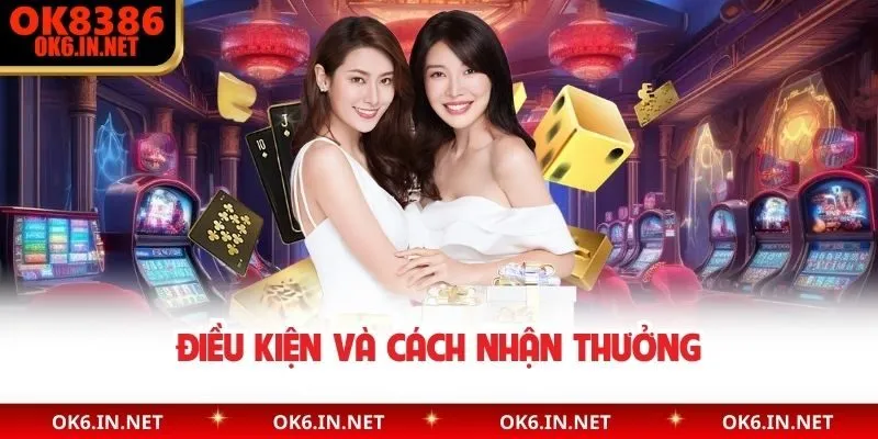 Điều kiện và cách nhận thưởng