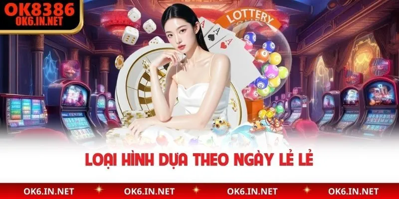 Loại hình dựa theo ngày lẻ lẻ