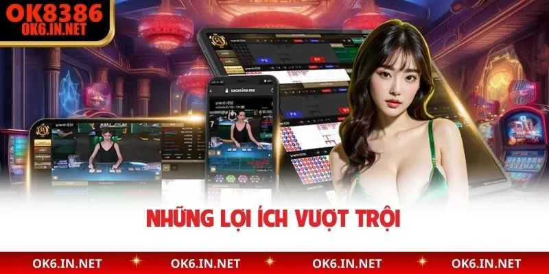 Những lợi ích vượt trội